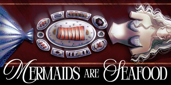 Mermaids are Seafood